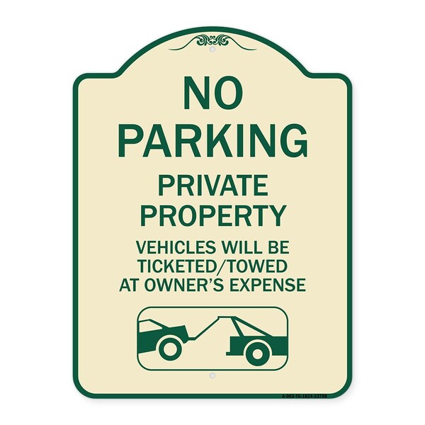 Signmission No Parking Private Property Vehicles Ticketed Towed Owners Expense Alum, 18" L, 24" H, TG-1824-23798 A-DES-TG-1824-23798 - main